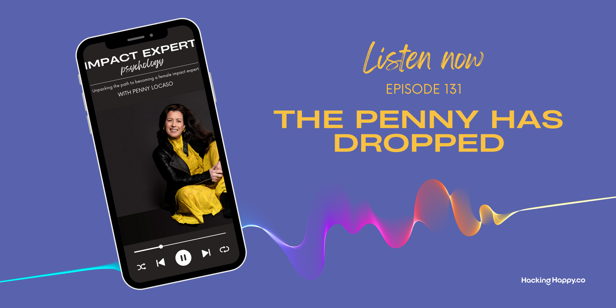 Impact Expert Psychology Podcast Episode 131 The Penny has dropped