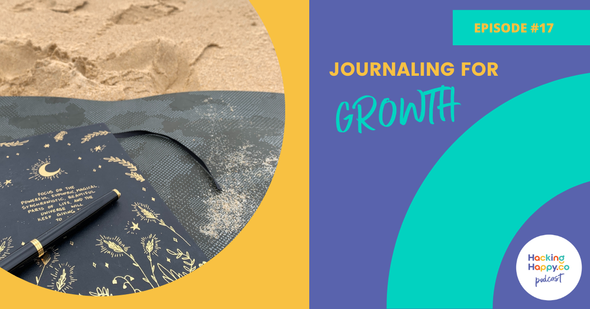 Journaling For Growth | Episode 17