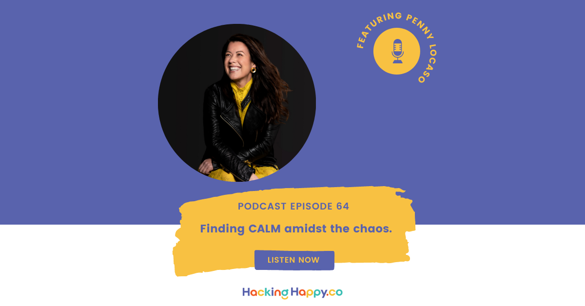 Finding CALM Amidst The Chaos | Episode 64