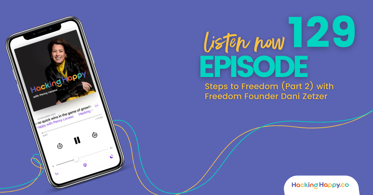 Steps to Freedom (Part 2) with Freedom Founder Dani Zetzer | Ep. 129