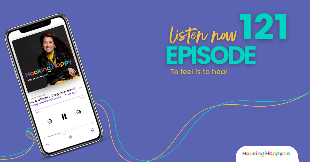 To feel is to heal | Ep. 121