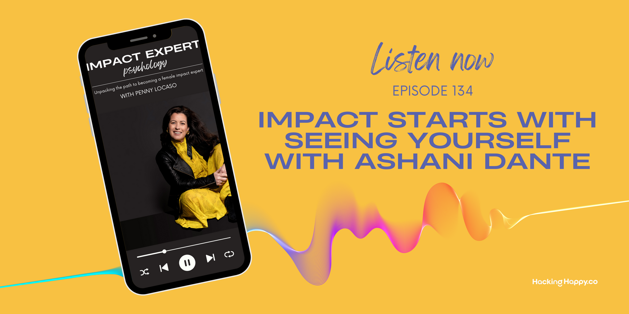 Impact starts with seeing yourself with Ashani Dante | Ep. 134