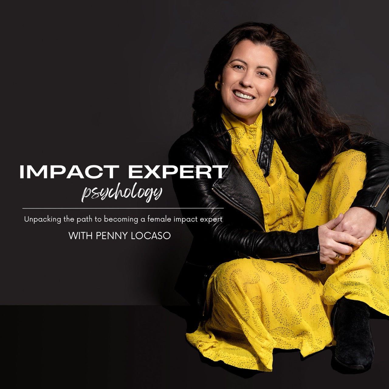 Woman sitting down in yellow dress and black leather jacket with the podcast title Impact Expert Psychology Podcast